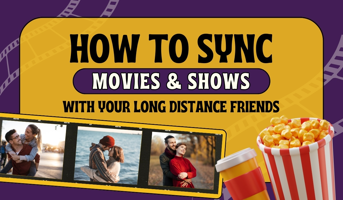 10 Apps to Watch Movies Together with Friends Remotely